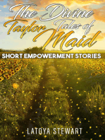 The Divine Tales of Taylor Maid: Short Empowerment Stories