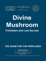 Divine Mushroom. Forbidden and Lost Secrets