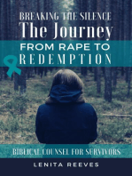 Breaking the Silence: The Journey from Rape to Redemption