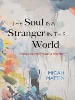 The Soul Is a Stranger in This World: Essays on Poets and Poetry