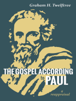 The Gospel According to Paul: A Reappraisal