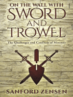 On the Wall with Sword and Trowel: The Challenges and Conflicts of Ministry