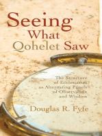 Seeing What Qohelet Saw: The Structure of Ecclesiastes as Alternating Panels of Observation and Wisdom