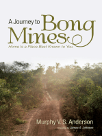 A Journey to Bong Mines: Home Is a Place Best Known to You