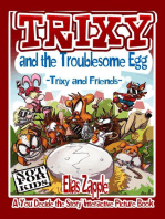 Trixy and the Troublesome Egg: A 'You Decide the Story' Interactive Picture Book, #1