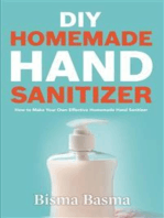 DIY Homemade Hand Sanitizer: How to Make Your Own Effective Homemade Hand Sanitizer