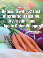 Detoxing with 52 Fast, Intermittent Fasting, Dry Fasting and Apple Cider Vinegar