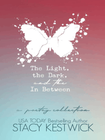 The Light, the Dark, and the In Between