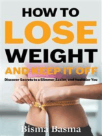 How to Lose Weight and Keep It Off