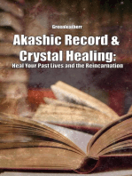 Akashic Record & Crystal Healing: Heal Your Past Lives and the Reincarnation