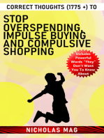 Correct Thoughts (1775 +) to Stop Overspending, Impulse Buying and Compulsive Shopping