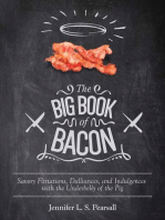 The Big Book of Bacon: Savory Flirtations, Dalliances, and Indulgences with the Underbelly of the Pig