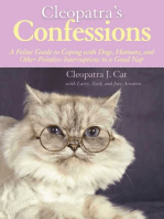 Cleopatra's Confessions: A Feline Guide to Coping with Dogs, Humans, and Other Pointless Interruptions to a Good Nap