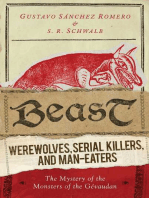 Beast: Werewolves, Serial Killers, and Man-Eaters: The Mystery of the Monsters of the Gévaudan