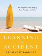 Learning by Accident: A Caregiver?s True Story of Fear, Family, and Hope