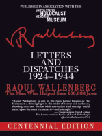 Letters and Dispatches 1924-1944: The Man Who Saved Over 100,000 Jews, Centennial Edition