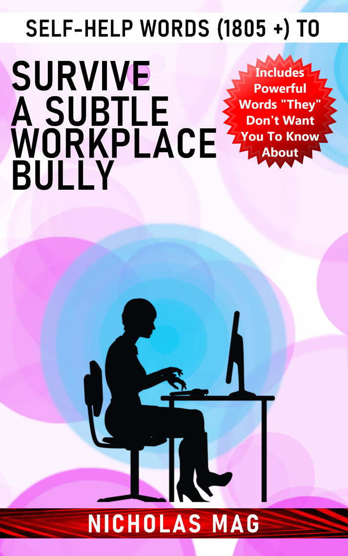 Self-Help Words (1805 +) to Survive a Subtle Workplace Bully by ...
