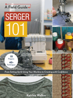 Serger 101: From Setting Up & Using Your Machine to Creating with Confidence; 10 Projects & 40+ Techniques