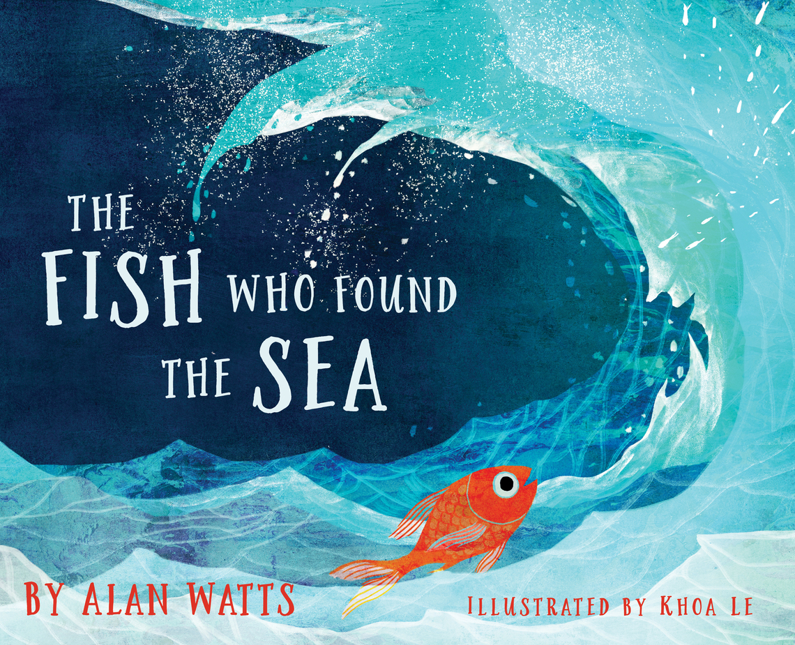 Read The Fish Who Found the Sea Online by Alan Watts and Khoa Le Books