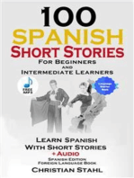 100 Spanish Short Stories for Beginners and Intermediate Learners: Learn Spanish with Short Stories + Audio