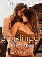 A Gunslinger Got Me: Scarlett: The HOT Western Romance Collection, #2
