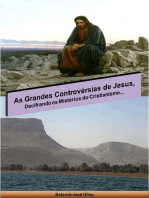 As Grandes Controvérsias de Jesus, Decifrando os Mistérios do Cristianismo...