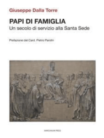 Papi di famiglia: Un secolo di servizio alla Santa Sede