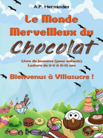 Le Monde Merveilleux du Chocolat. Bienvenus à Villasucre !