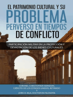 El Patrimonio Cultural y su Problema Perverso en Tiempos de Conflicto