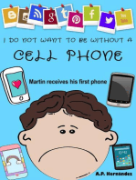 I Do Not Want to Be Without a Cell Phone