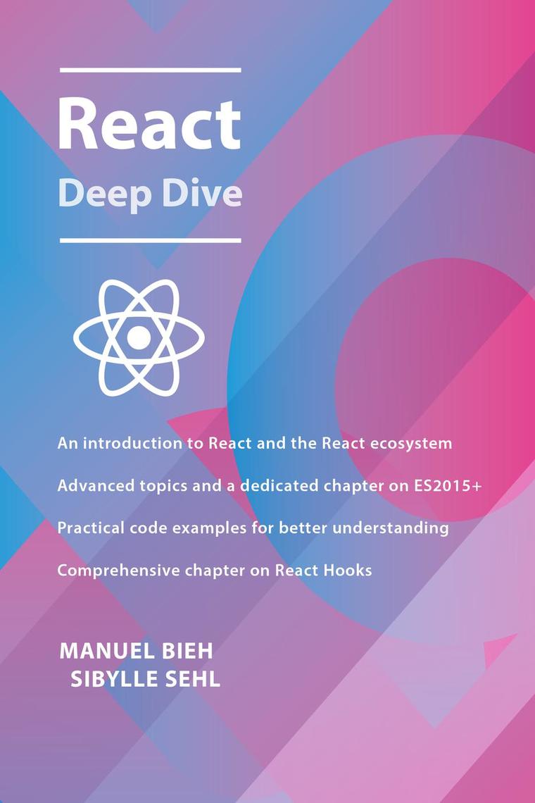 React Deep Dive by Manuel Bieh, Sibylle Sehl (Ebook) - Read free for 30 ...