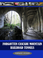 Forgotten Cascade Mountain Railroad Tunnels