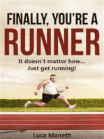 Finally, You're A Runner