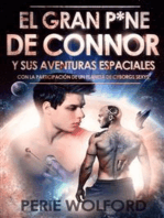 El Gran P*ne De Connor Y Sus Aventuras Espaciales: Con La Participación De Un Planeta De Cyborgs Sexys