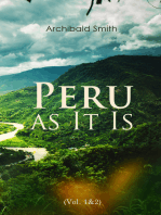 Peru as It Is (Vol. 1&2): An Account of the Social and Physical Features (Complete Edition)