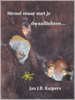 Strooi maar met je dwaallichten...