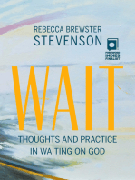 Wait: Thoughts and Practice in Waiting on God