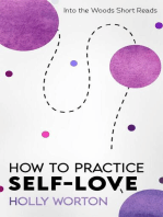 How to Practice Self-Love: Actual Steps You Can Take To Love Yourself More: Into the Woods Short Reads