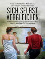 Sich selbst vergleichen: Zur Relationalität autobiographischen Schreibens vom 12. Jahrhundert bis zur Gegenwart