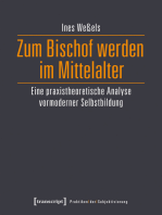 Zum Bischof werden im Mittelalter: Eine praxistheoretische Analyse vormoderner Selbstbildung