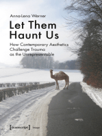 Let Them Haunt Us: How Contemporary Aesthetics Challenge Trauma as the Unrepresentable