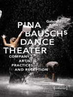 Pina Bausch's Dance Theater: Company, Artistic Practices and Reception