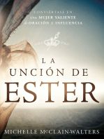 La Unción de Ester: Conviértase en una mujer valiente de oración e influencia