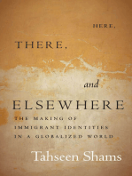 Here, There, and Elsewhere: The Making of Immigrant Identities in a Globalized World