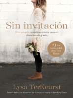 Sin invitación / Uninvited: Vivir amada cuando se sienta menos, abandonada y sola