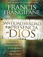 Santidad, verdad y la presencia de Dios: Para aquellos que están insatisfechos con su vida espiritual y desean hacer algo al respecto