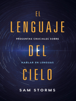 El lenguaje del cielo / The Language of Heaven: Preguntas cruciales sobre hablar en lenguas