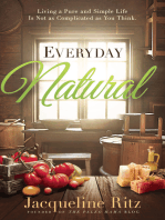Everyday Natural: Living A Pure and Simple Life Is Not As Complicated as You Think