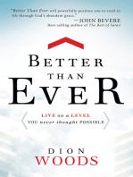 Better Than Ever: Live on a Level You Never Thought Possible