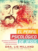 El perfil psicológico de Jesús: Aprendamos del Maestro a manejar efectivamente nuestras emociones